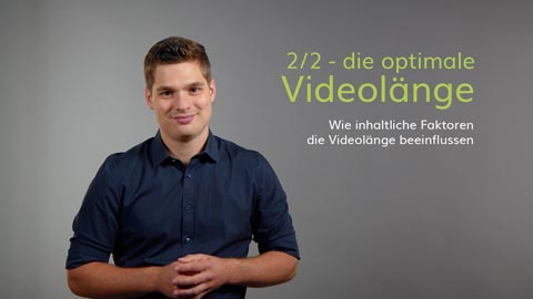 Blogbild: Die optimale Videolänge finden (2/2 - inhaltliche Faktoren)
